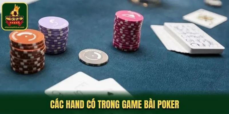 Các hand có trong game bài Poker